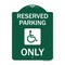 Signmission Reserved Parking W/ Handicapped, Green & White Aluminum Architectural Sign, 18" x 24", GW-1824-23062 A-DES-GW-1824-23062 - alternate 1